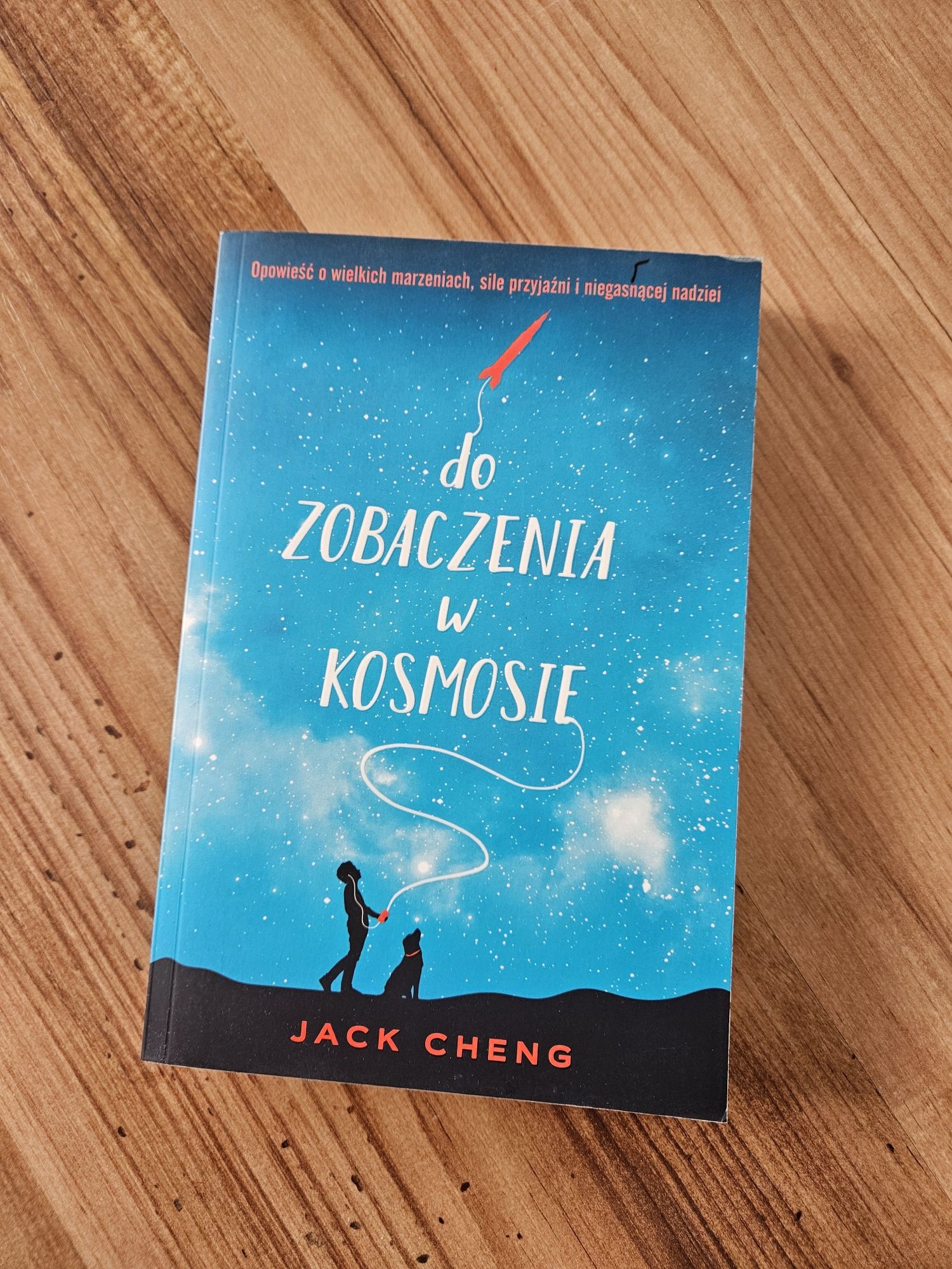 Do zobaczenia w kosmosie Jack Cheng