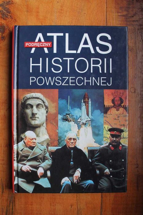 Podręczny Atlas Historii Powszechnej - Świat Książki