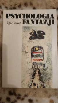 Psychologia fantazji. Igor Rozet