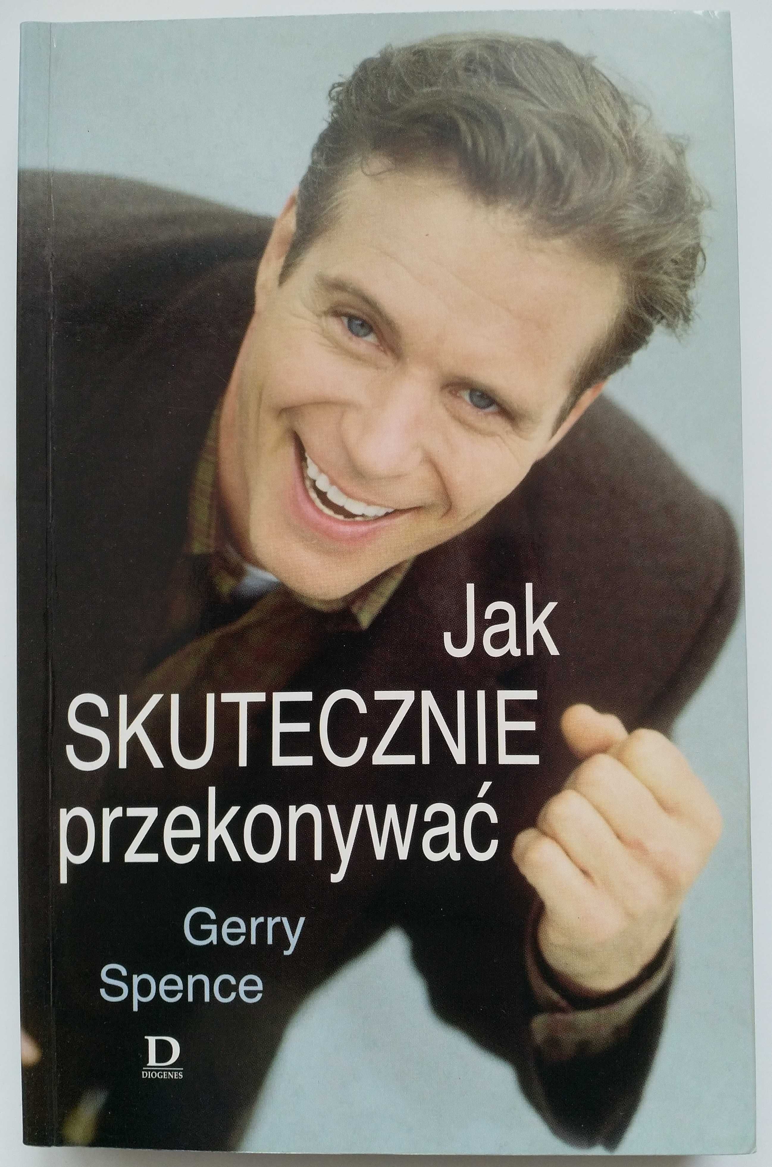 „Jak skutecznie przekonywać”  Gerry Spence