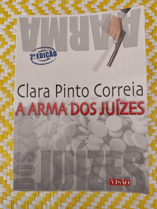 A arma dos Juizes – 
Clara Pinto Correia