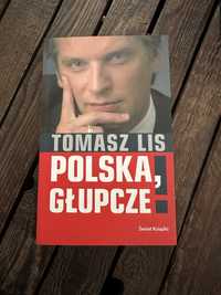 Tomasz Lis „Polska, głupcze!”