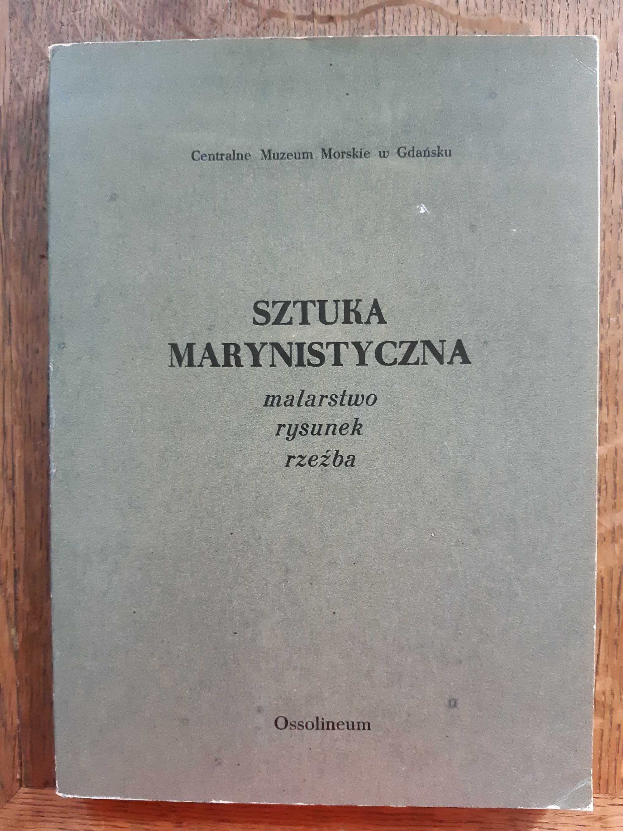 SZTUKA MARYNISTYCZNA Ossolineum Malarstwo Rysunek Rzeźba