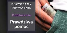 Prawdziwe Oddłużanie - Pożyczki prywatne / Konsolidacje / Umorzenia