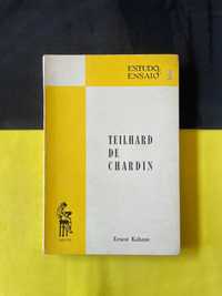 Ernest Kahane - Teilhard de Chardin