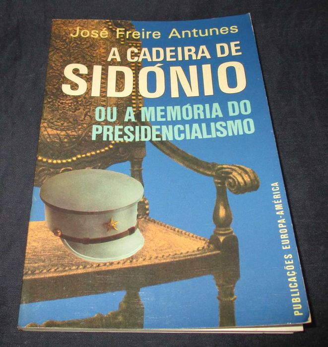 Livro A Cadeira de Sidónio José Freire Antunes