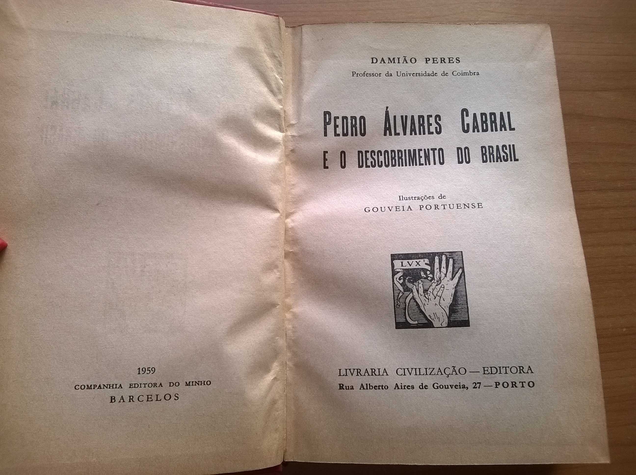 Pedro Álvares Cabral e o Descobrimento do Brasil - Damião Peres