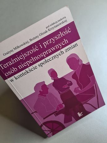 Teraźniejszość i przyszłość osób niepełnosprawnych - Książka