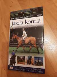 Jazda konna. Kolekcja wiedzy i życia - Moira C. Harris, Lis Clegg