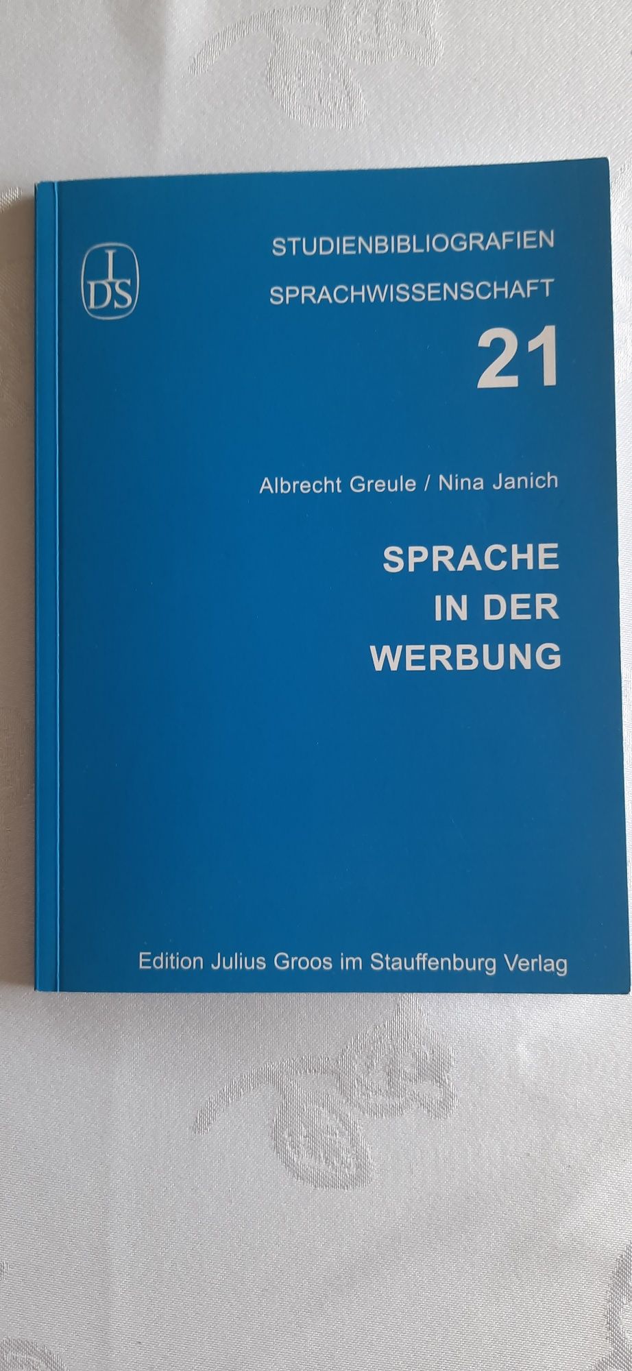 Sprache in der Werbung. A. Greule, N. Janich