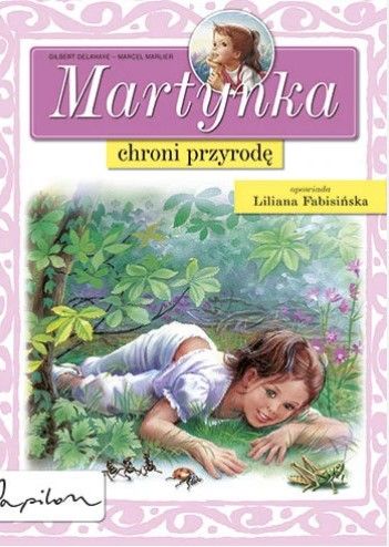 Martynka Chroni Przyrodę Tw Gilbert Delahaye