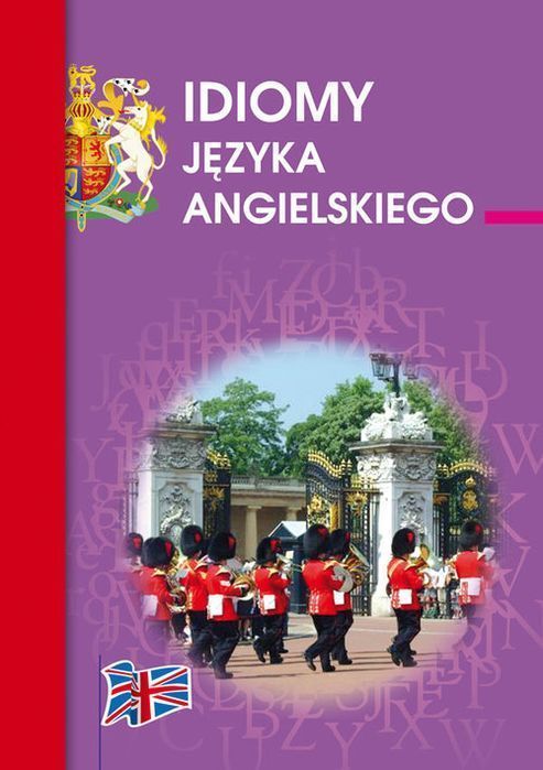Idiomy Języka Angielskiego Strzeszewska Anna Nowa