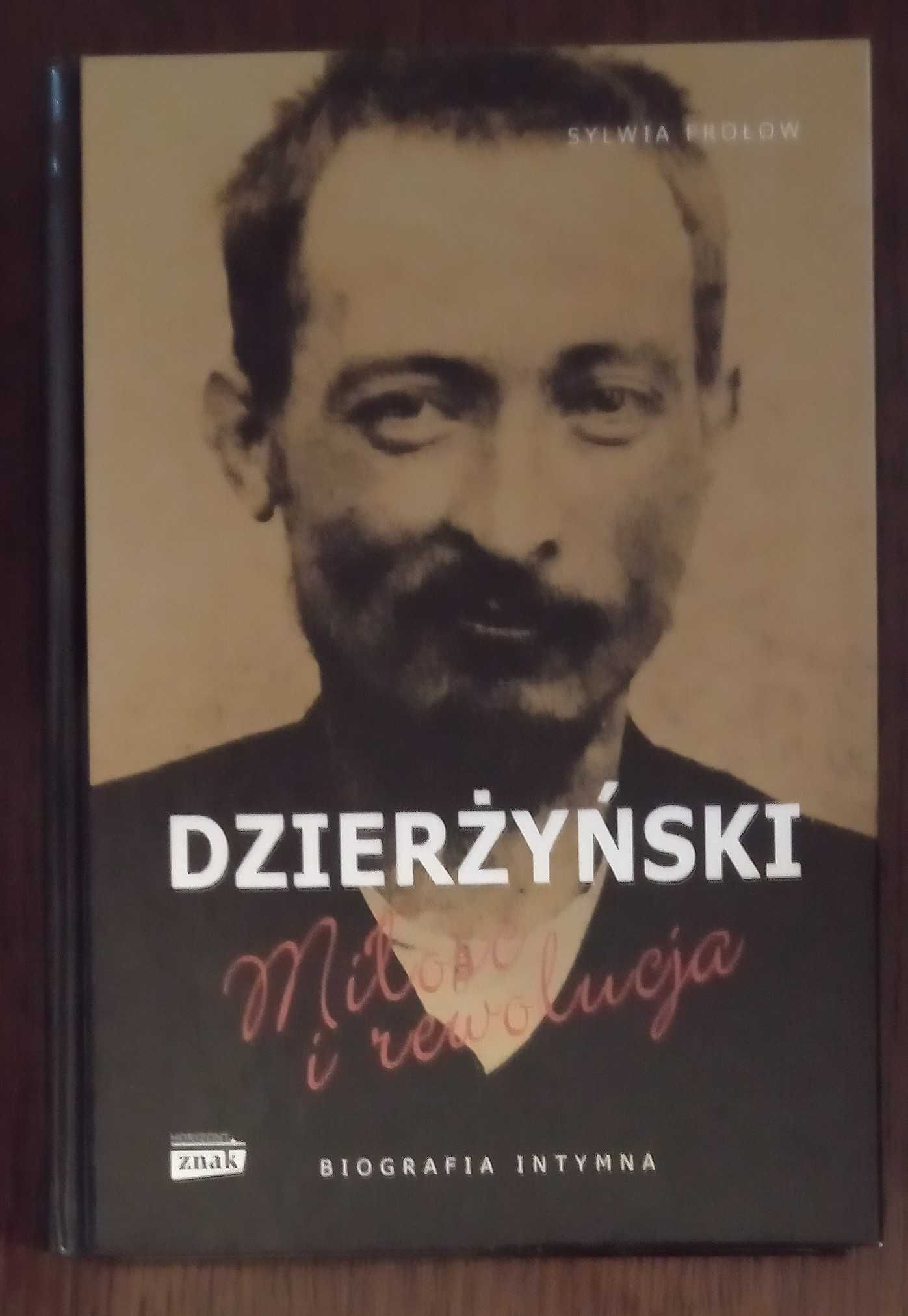 Dzierżyński. Miłość i rewolucja - Sylwia Frołow