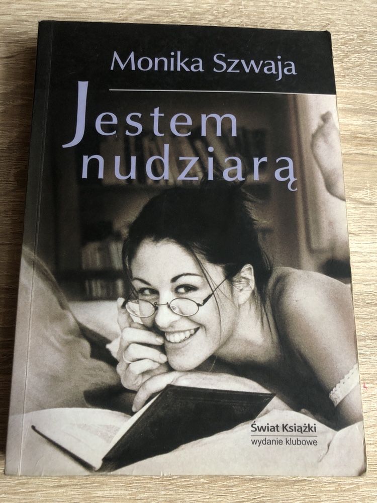 Jestem nudziarą Monika Szwaja