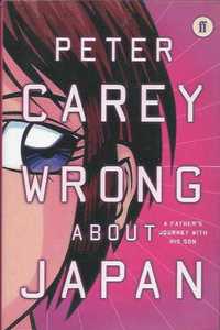 Wrong about Japan-Peter Carey-Faber and Faber