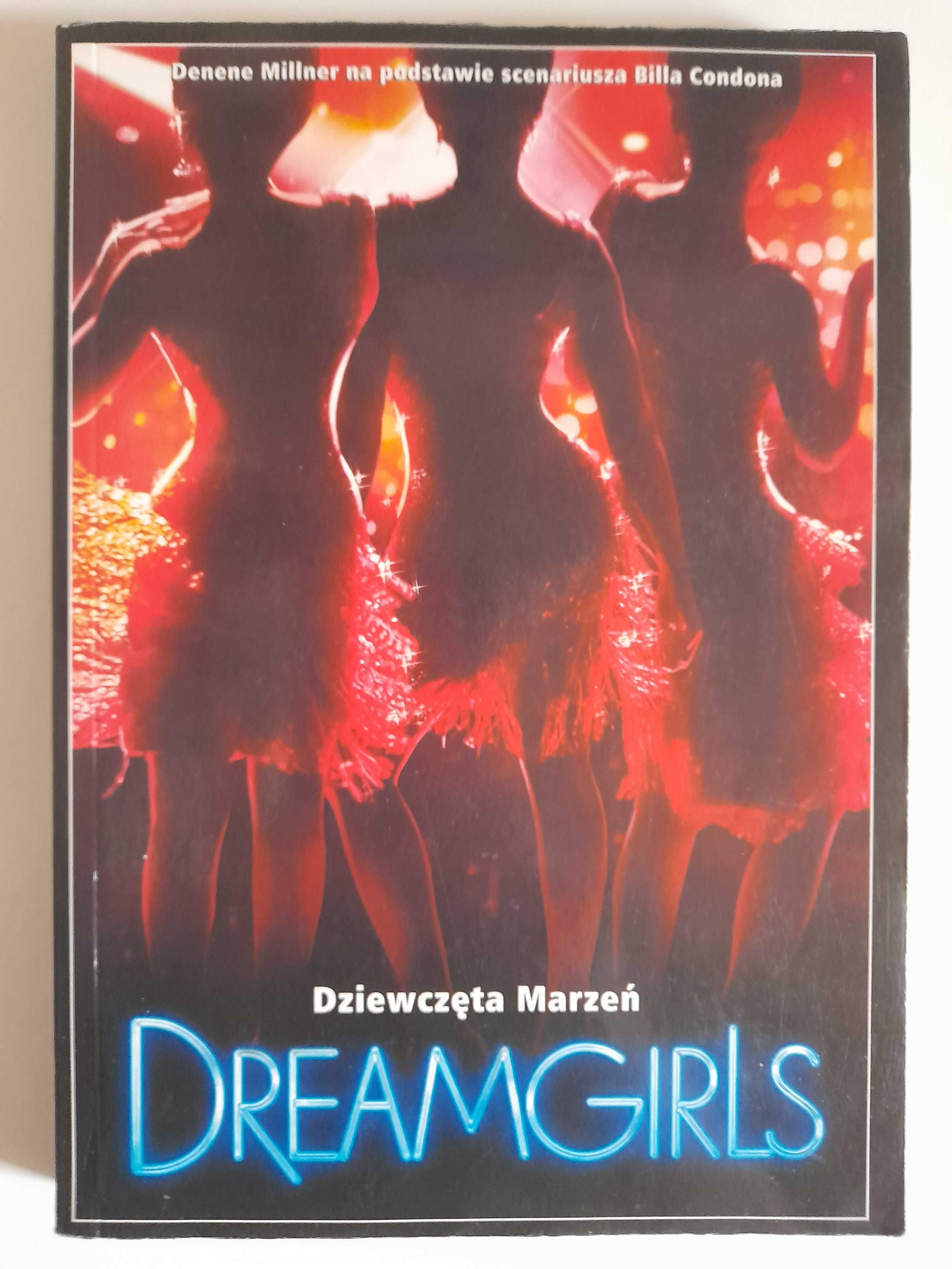 Dreamgirls. Dziewczęta marzeń - Denene Millner