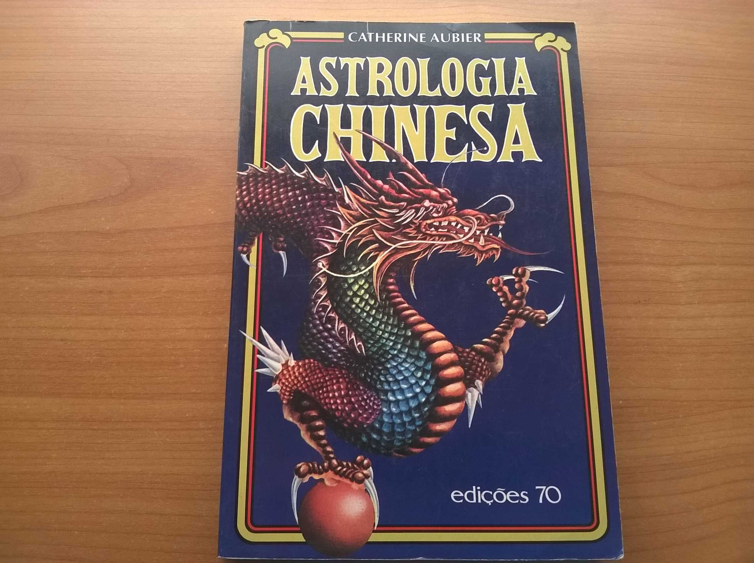 Astrologia Chinesa - Catherine Aubier