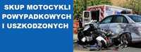 SKUP motocykli powypadkowych, uszkodzonych, rozbitych 24h/7