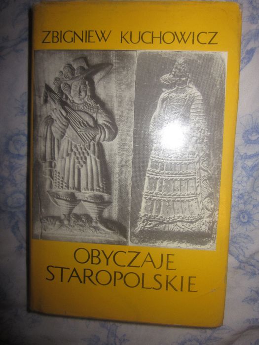 Kuchowicz-Obyczaje staropolskie