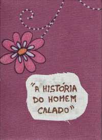 14379

A História do Homem Calado
de Valter Hugo Mãe