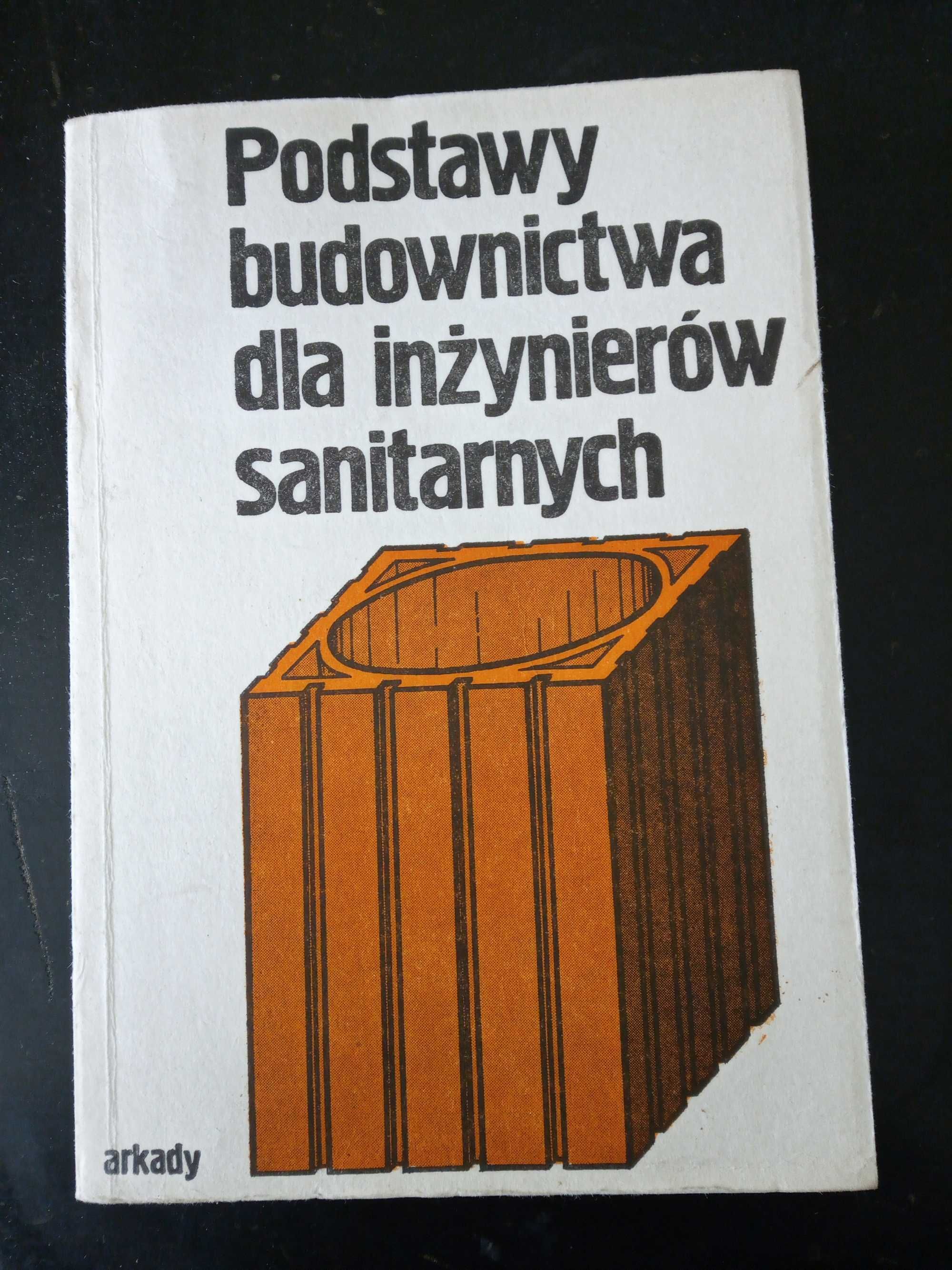 "Podstawy budownictwa dla inżynierów sanitarnych "   sprzedam