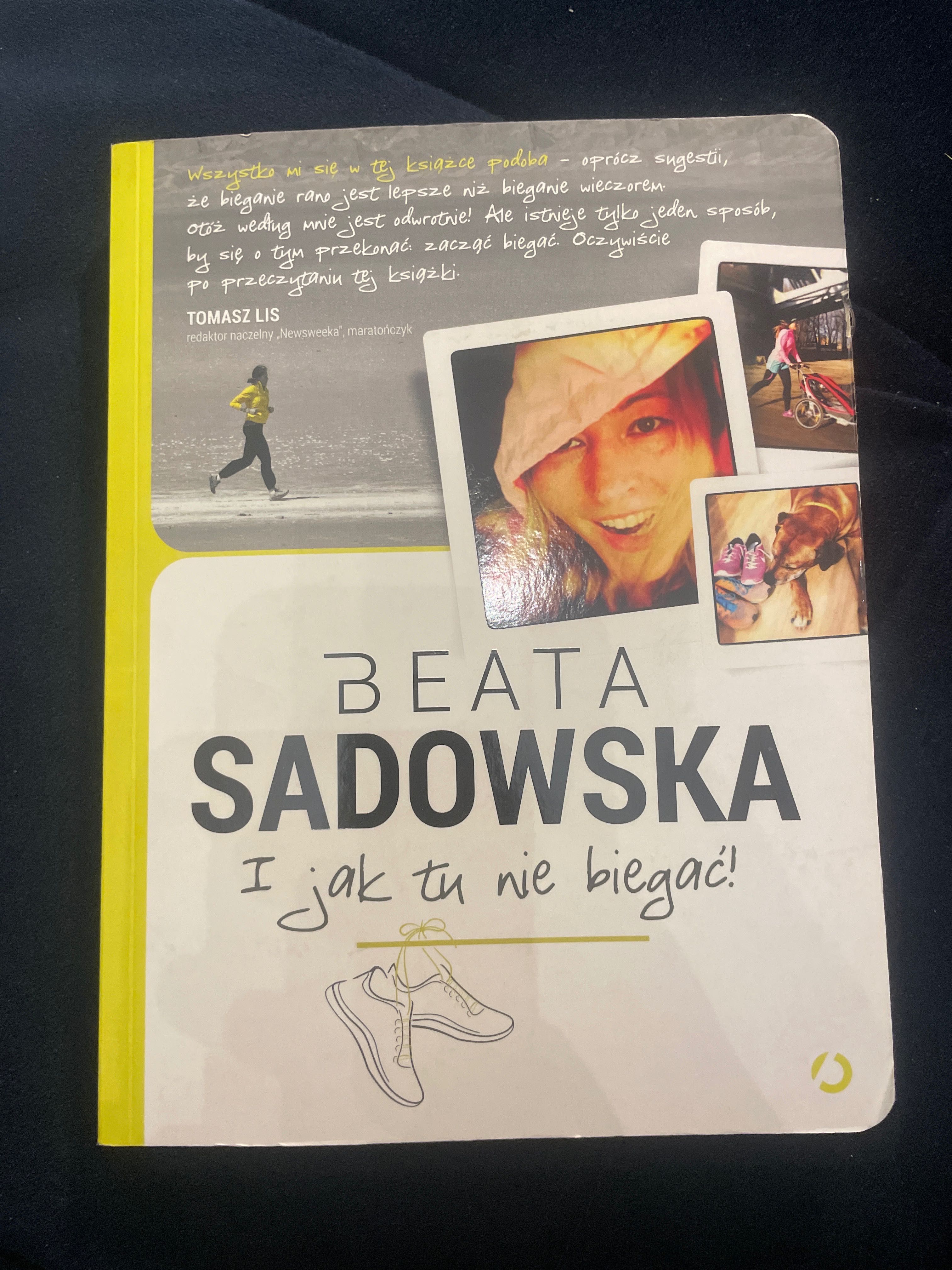 I jak tu nie biegać Beata Sadowska