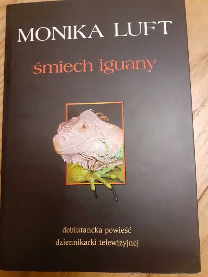 "Śmiech iguany " Monika Luft