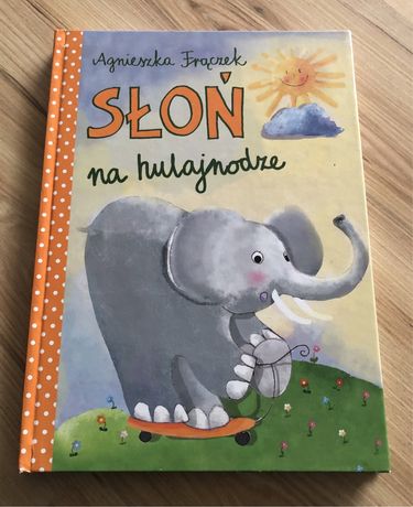 Slon na hulajnodze ksiazka opowiadania bajki kolorowa