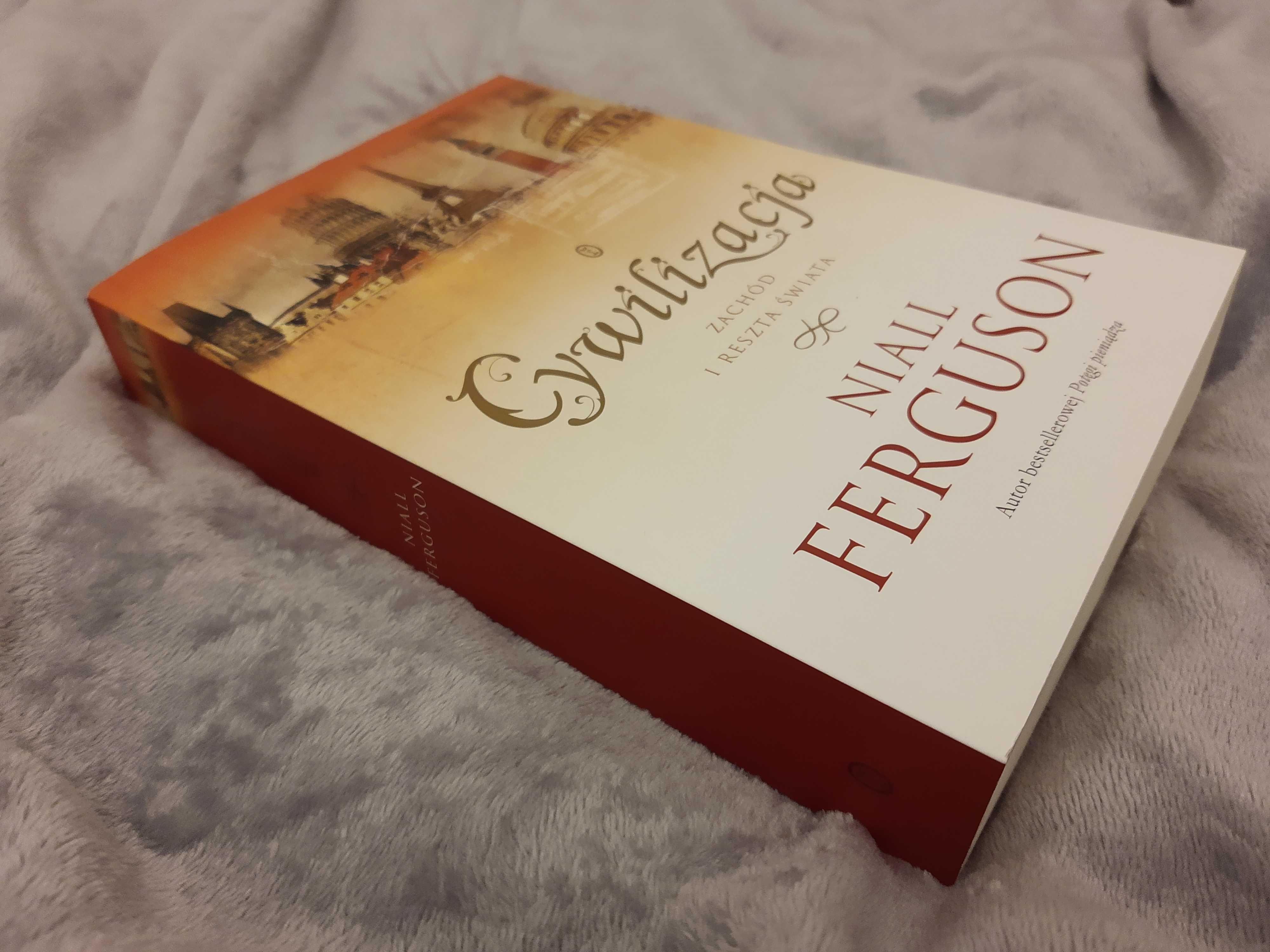 Niall Ferguson - "Cywilizacja. Zachód i reszta świata"