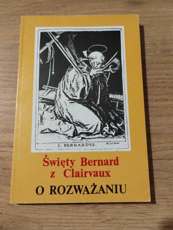 Święty Bernard z Clairvaux O rozważaniu