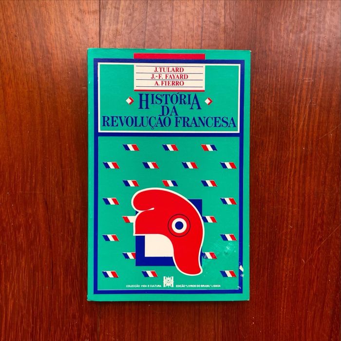 Tulard, Fayard, Fierro - História da Revolução Francesa (2 Volumes)
