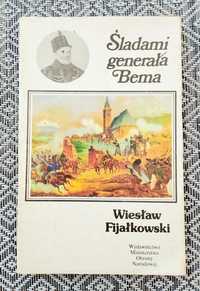 Śladami generała Bema - Wiesław Fijalkowski