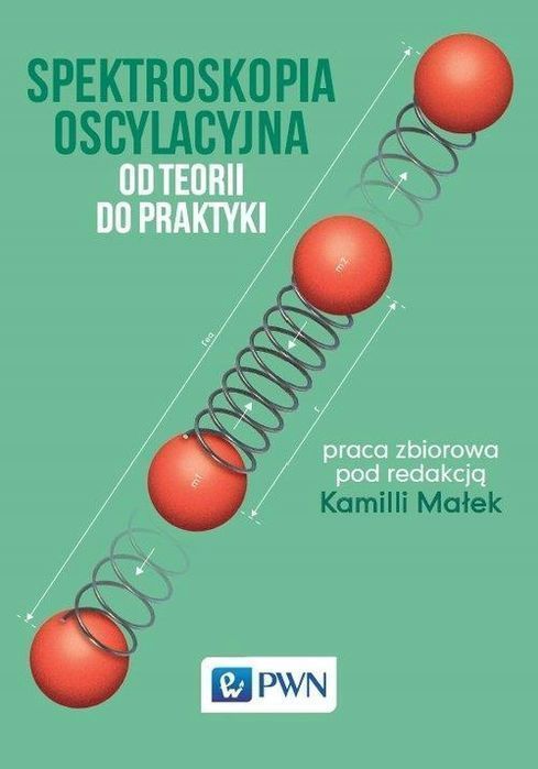 Spektroskopia Oscylacyjna Od Teorii Do Praktyki