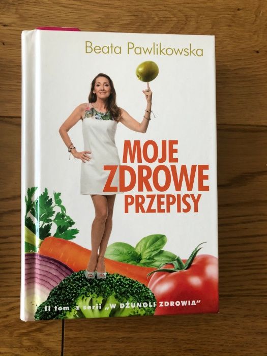 „Moje zdrowe przepisy”- Beata Pawlikowska, czyli kuchnia według blondy