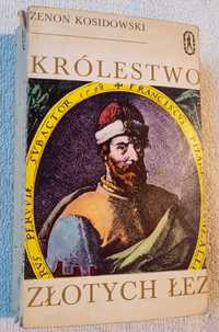 Królestwo złotych łez. Zenon Kosidowski