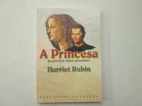 A Princesa- Maquiavel para mulheres- Harriet Rubin