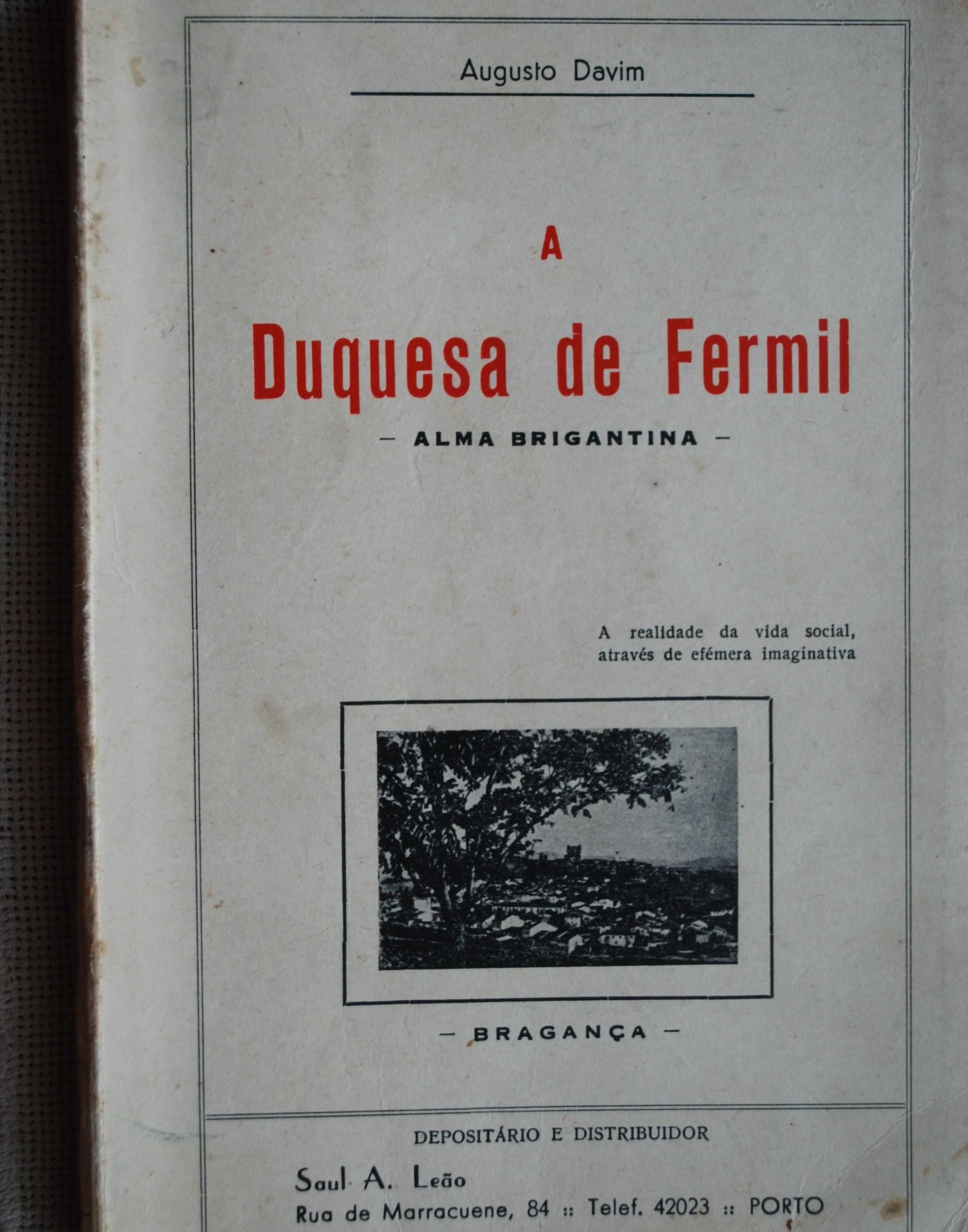 A Duquesa de Fermil (Alma Brigantina) de Augusto Davim - 1º Edição