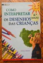 Como Interpretar os Desenhos das Crianças - Nicole Bédard