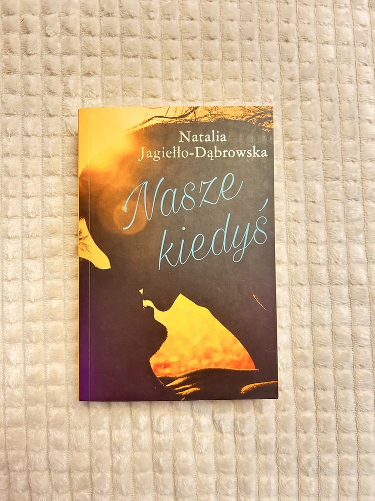 Książka “Nasze kiedyś” Natalia Jagiełło-Dąbrowska