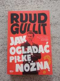 Książka "Jak oglądać piłkę nożną" Ruud Gullit