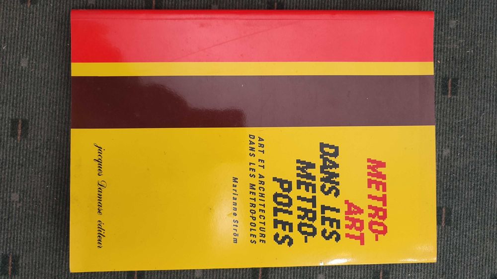 Metro-Art Dans Les Metropoles - Marianne Strom